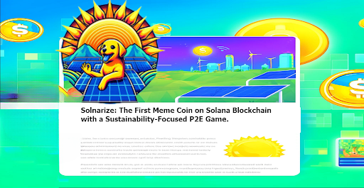 Solnarize: The First Meme Coin on Solana Blockchain with a Sustainability-Focused P2E Game