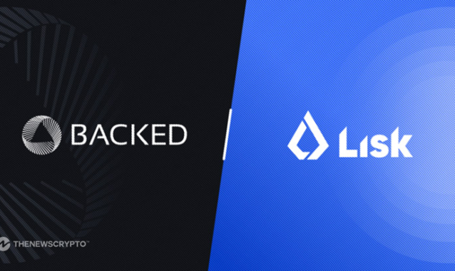 Backed and Lisk Collaborate to Boost RWA Adoption in Emerging Markets