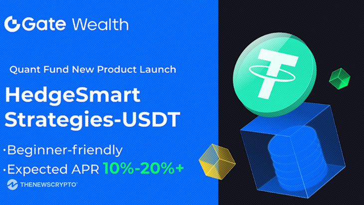 Gate.io Unveils HedgeSmart Strategies-USDT: 10% To 20% Annualized Yield With Principal Protection