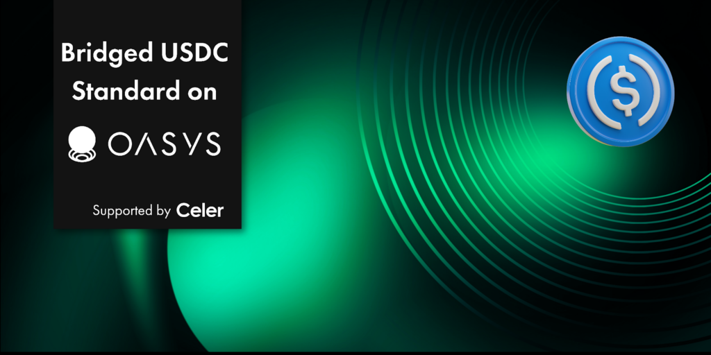 Oasys and Celer Partner to Introduce Bridged USDC Standard Support