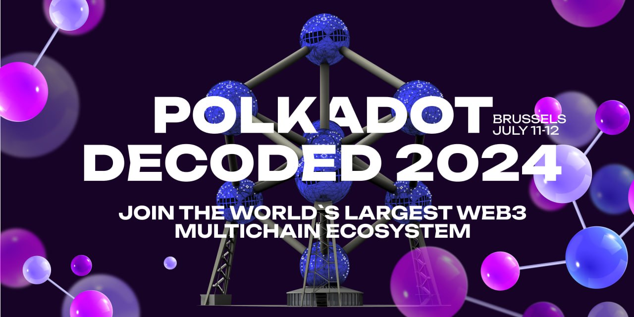 Polkadot Decoded 2024: Uniting Innovators in Blockchain Technology