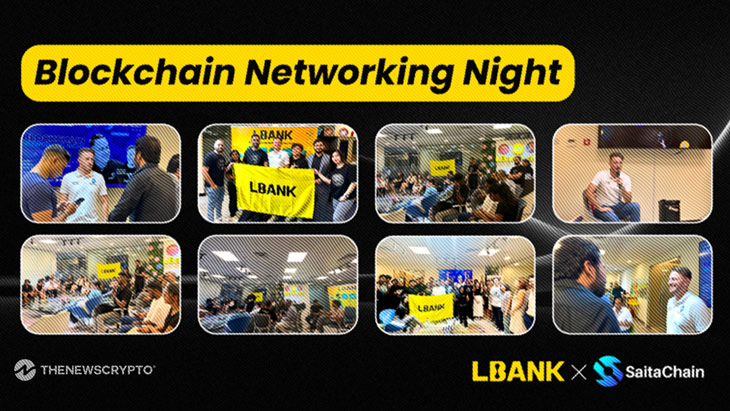 Blockchain Networking Night: A Milestone Event Hosted by LBank and SaitaChain in Dubai