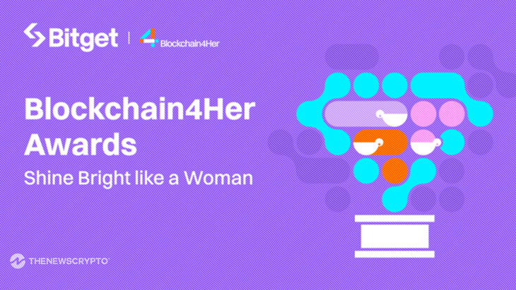 "Shine Bright Like a Woman": Bitget’s Latest Blockchain4Her Awards Offer Career-Changing Scholarships and Singapore Summit Trip