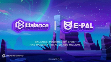 E-PAL Introduces Mass Adoption-Focused Web3 Experience Infrastructure BALANCE, Raising a Total of $30 Million From a16z, Galaxy, and Others