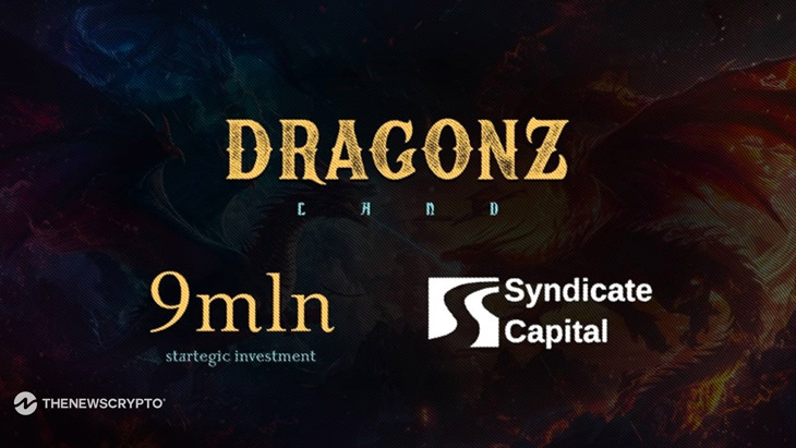 Dragonz Lab Raises $9M Led by Syndicate Capital to Boost Dragonz Land Ecosystem