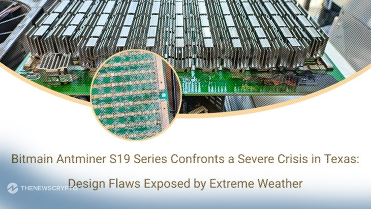 Bitmain’s Antminer S19 Series Confronts a Severe Crisis in Texas: Design Flaws Exposed by Extreme Weather