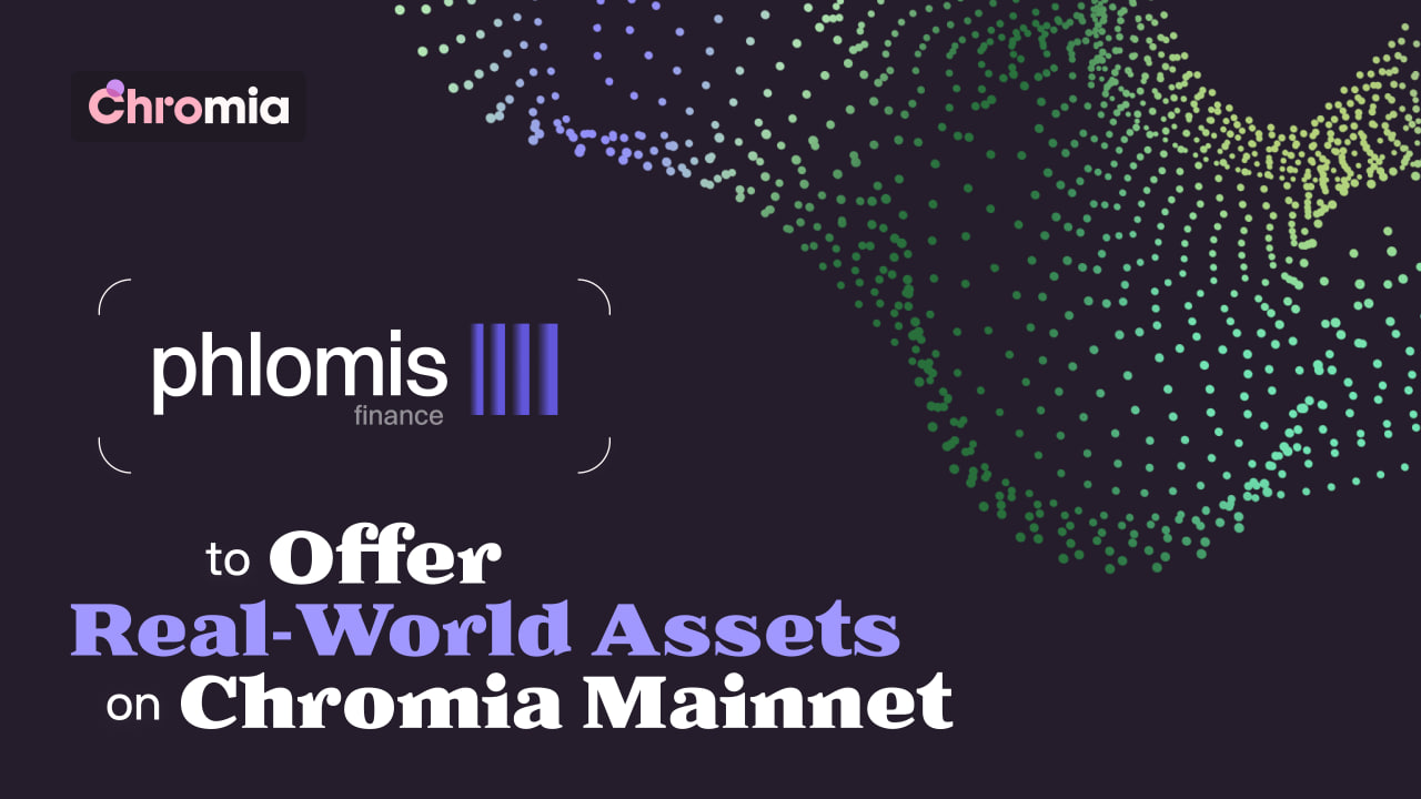 Phlomis Finance Partners with Chromia to Offer Tokenization of Real-World Assets