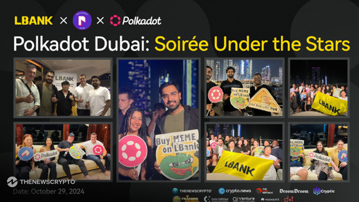 LBank x Polkadot Dubai: Soirée Under the Stars: A Night of Connection and Collaboration