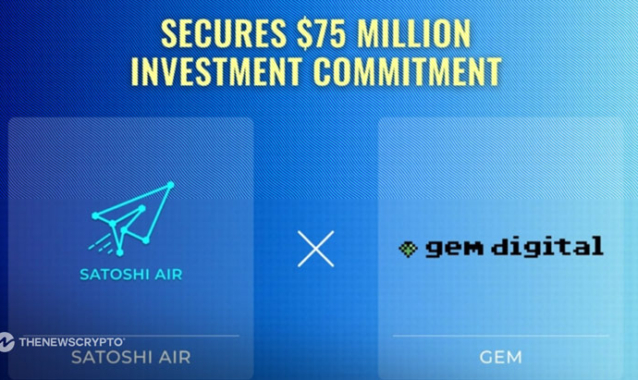 Satoshi Airlines Secures $75M Investment Commitment From GEM Digital