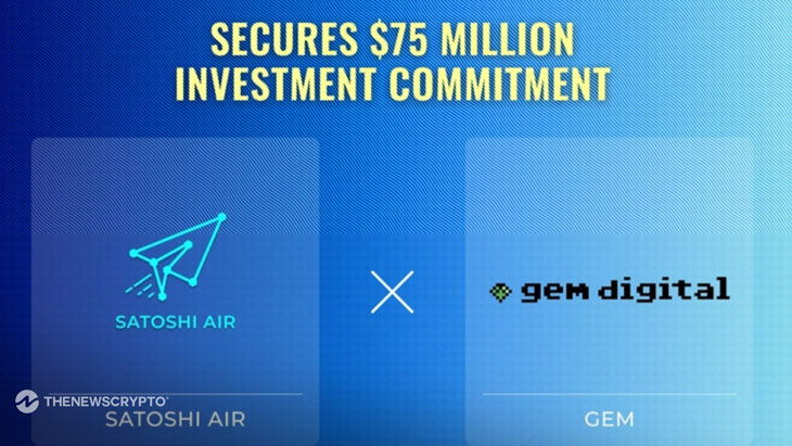 Satoshi Airlines Secures $75M Investment Commitment From GEM Digital