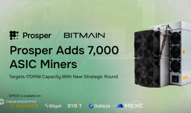 Prosper Acquires 7,000 ASIC Miners from BITMAIN and Secures Strategic Funding to Democratize Bitcoin Mining