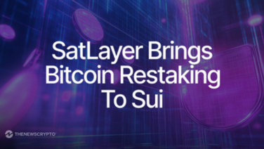 SatLayer Bitcoin Restaking Integration Set to Ignite BTCfi on Sui
