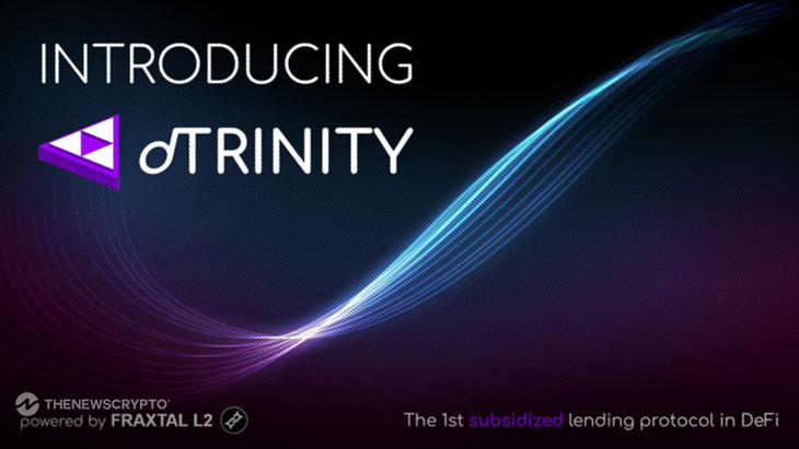 dTRINITY Launches Subsidized Stablecoin Lending Protocol on Fraxtal L2