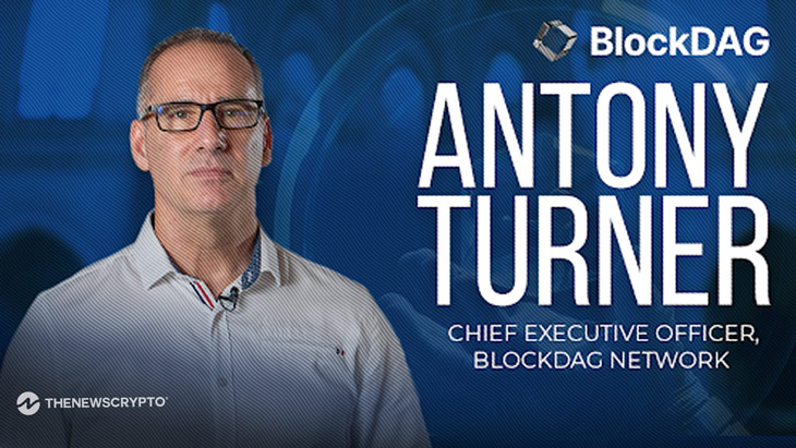 Is It Really Happening? Antony Turner, Former COO of SPIRIT Blockchain, Is All Set to Boost BlockDAG's Presale to $600M!