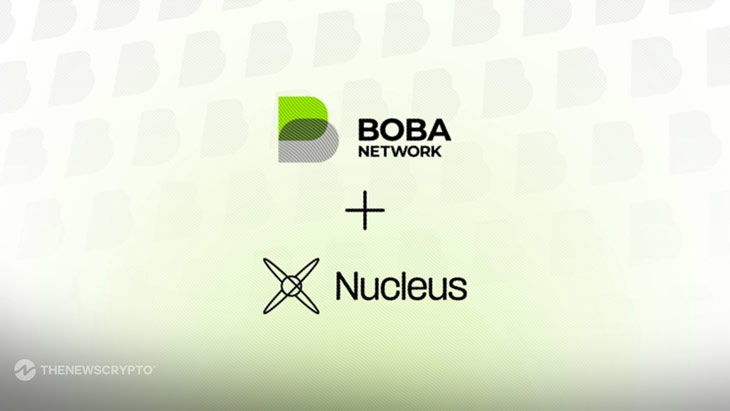 Boba Network Integrates Nucleus to Expand Cross-Chain Functionality and Ecosystem Accessibility
