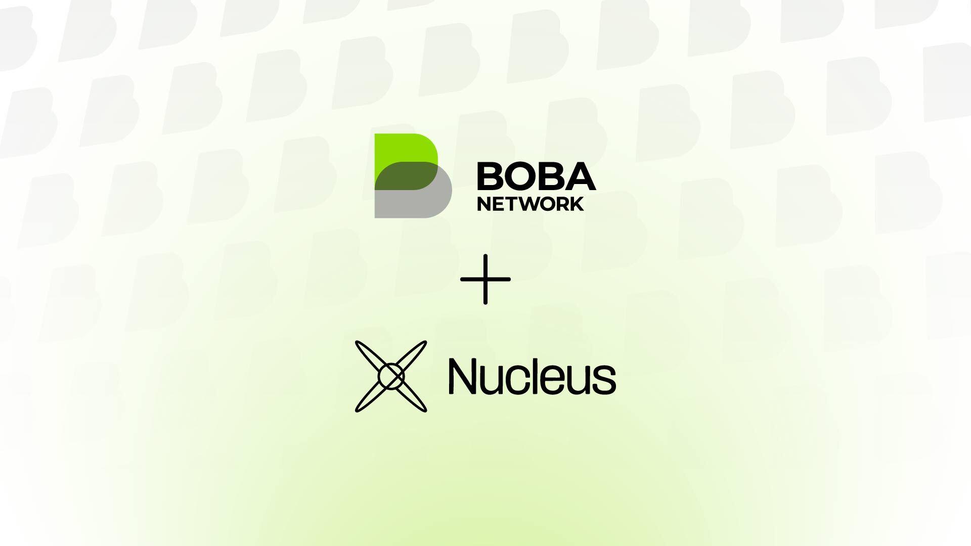 Boba Network Integrates Nucleus to Expand Cross-Chain Functionality and Ecosystem Accessibility