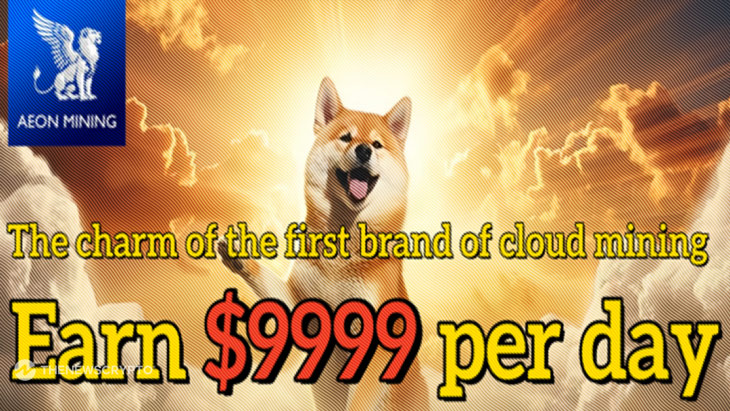 Earn up to $9999 a Day: AEON Mining Teaches You the Fastest Way to Mine Cryptocurrency Using Dogecoin (DOGE)