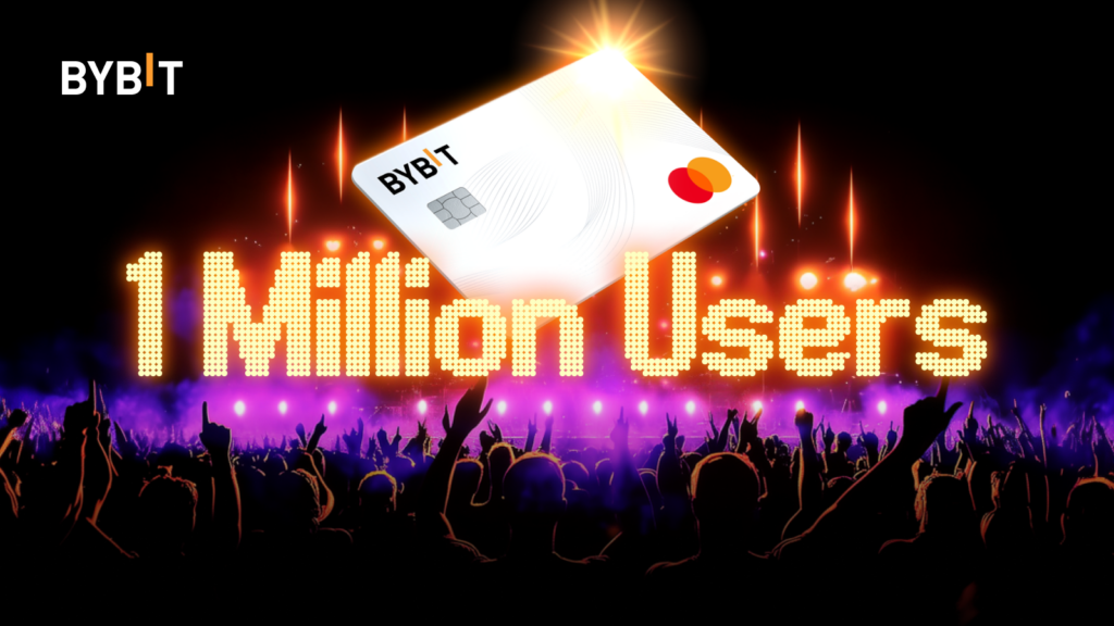 Bybit Card Achieves 1 Million Cardholders Milestone in Less Than a Year