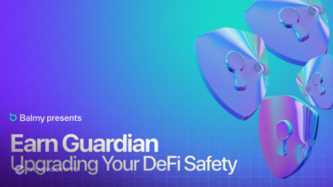 Balmy Opens Earn Guardian to the Public: A Pre-Attack Intelligence Protocol for DeFi Security & Yield Generation