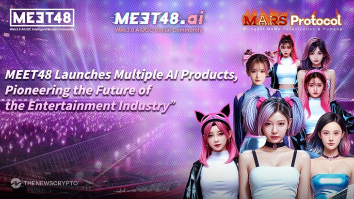 MEET48 Launches Multiple AI Products, Pioneering the Future of the Entertainment Industry with MEET48.ai and MARS Protocol