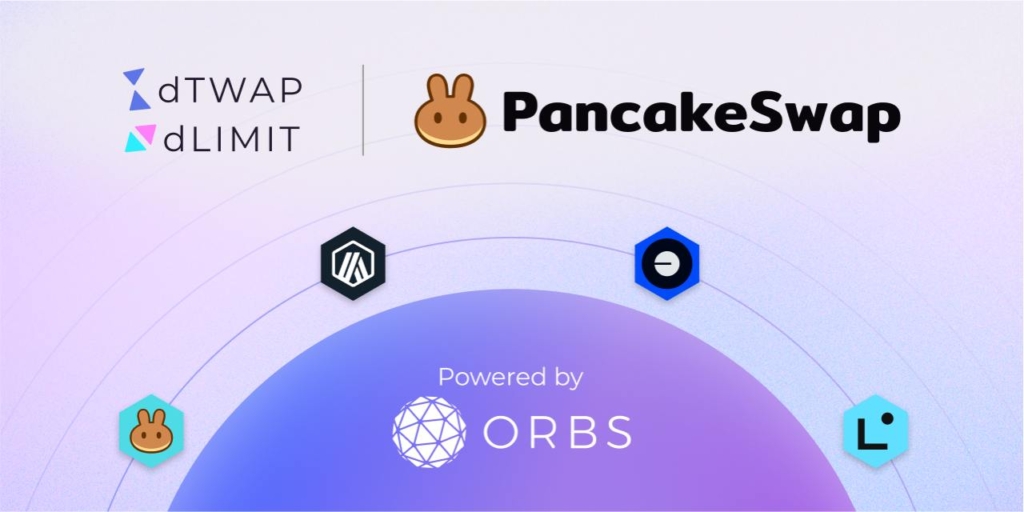 PancakeSwap Expands Orbs-Powered dLIMIT & dTWAP to Arbitrum, Linea, and Base