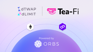 Tea-Fi Integrates Orbs' dLIMIT and dTWAP to Boost DEX Trading