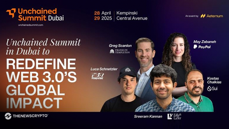 Unchained Summit: Upcoming Crypto Event in Dubai to Redefine Web 3.0’s Global Impact