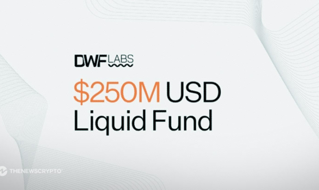 DWF Labs Launches $250M Liquid Fund to Accelerate Web3 Adoption