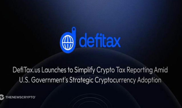 DefiTax.us Launches To Simplify Crypto Tax Reporting Amid U.S. Government's Strategic Cryptocurrency Adoption