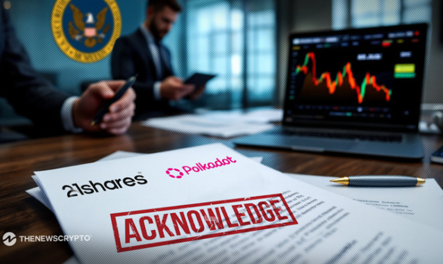 SEC Officially Acknowledges 21Shares Proposal for a Spot Polkadot ETF