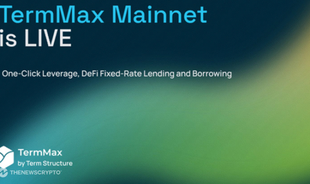 TermMax Announces Mainnet Launch – Revolutionizing DeFi Borrowing and Lending