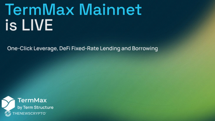 TermMax Announces Mainnet Launch – Revolutionizing DeFi Borrowing and Lending