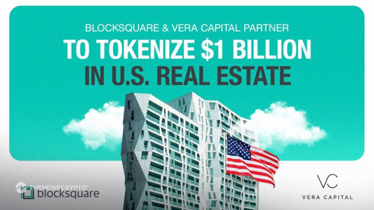 Vera Capital and Blocksquare Ink $1B Deal to Tokenize U.S. Real Estate