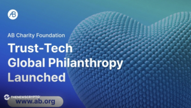 AB DAO and AB Charity Foundation Join Forces to Build a Trustworthy Infrastructure and Promote Global Philanthropic Transformation