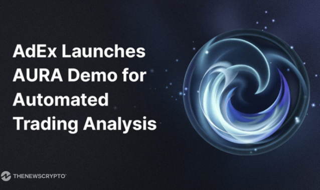 AdEx Unveils AURA Demo: AI Agent for Automated Trading Analysis