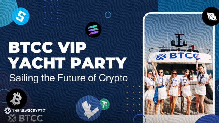 BTCC Exchange Brings Crypto's Elite Influencers Together For Exclusive TOKEN2049 Yacht Experience