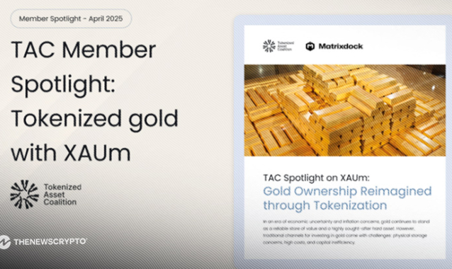 Matrixdock Featured in Tokenized Asset Coalition's Inaugural Member Spotlight Series With Deep Dive on Tokenized Gold, XAUm