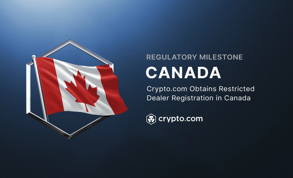 Crypto.com Secures Restricted Dealer Registration in Canada