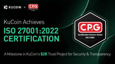 KuCoin Secures ISO 27001:2022 Certification, Advancing $2B Trust Project Goals