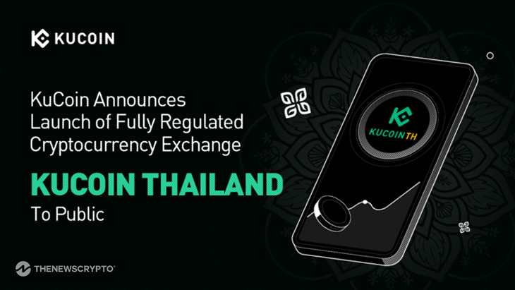 KuCoin Launches Fully Regulated Crypto Exchange in Thailand