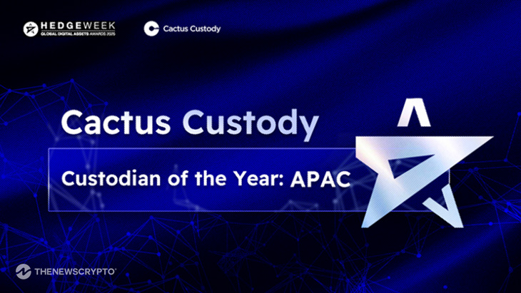 Cactus Custody Named “Custodian of the Year: APAC” by Hedgeweek for Second Year Running