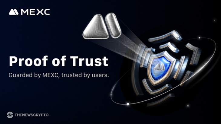 MEXC Unveils "Proof of Trust" Campaign for Crypto Security, Audits, and User Protection
