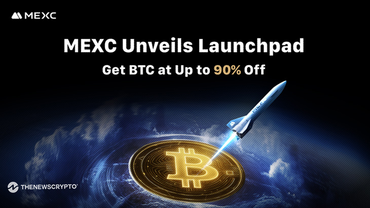 MEXC Officially Unveils Launchpad Platform: Acquire BTC at up to 90% Discount