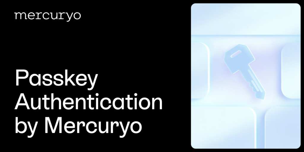 Mercuryo Integrates Passkey for Biometric Crypto Payments Authentication