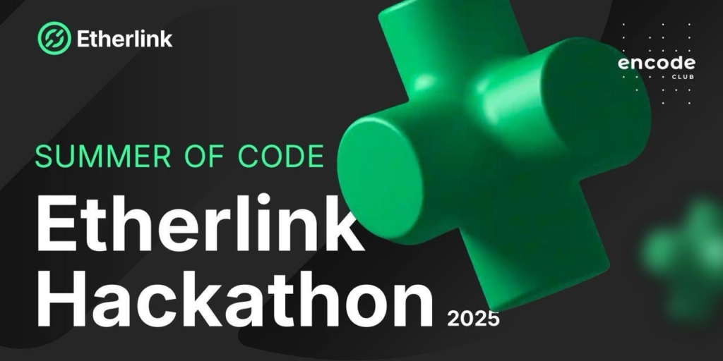 Etherlink Hackathon 2025: Encode Club and Trilitech Launch “Summer of Code” with $40K+ in Prizes