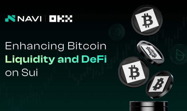 NAVI Protocol Collaborates with OKX to Launch xBTC Lending and Borrowing on Sui