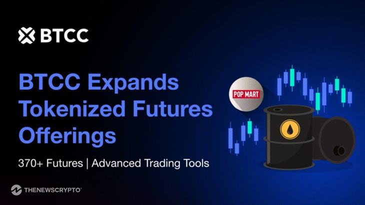 BTCC Expands Tokenized Futures with POPMART and USOIL Launch