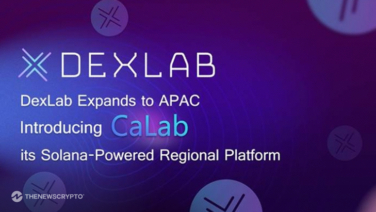 DexLab Doubles Down on Its Fresh Division - CaLab, To Deploy Its Technical Expertise in the Asia-Pacific Battlefield