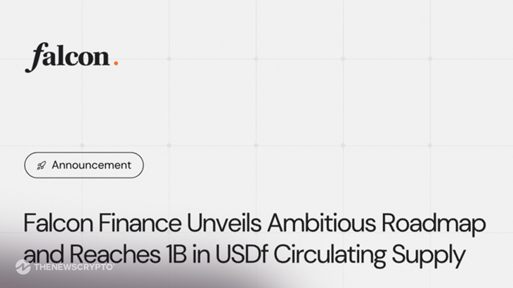 Falcon Finance Unveils 18-Month Roadmap and Reaches 1B in USDf Circulating Supply