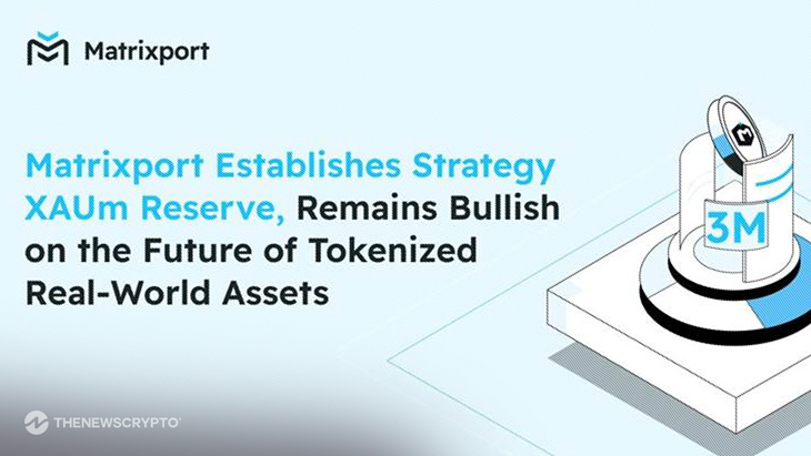 Matrixport Establishes Strategy XAUm Reserve, Remains Bullish on the Future of Tokenized Real-World Assets
